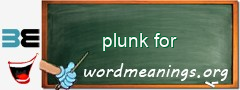 WordMeaning blackboard for plunk for
